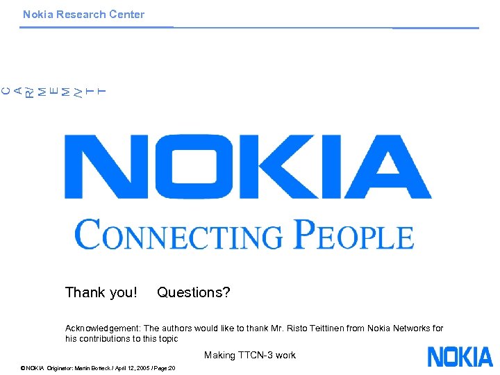 C A R/ M E M /V T T Nokia Research Center Thank you!