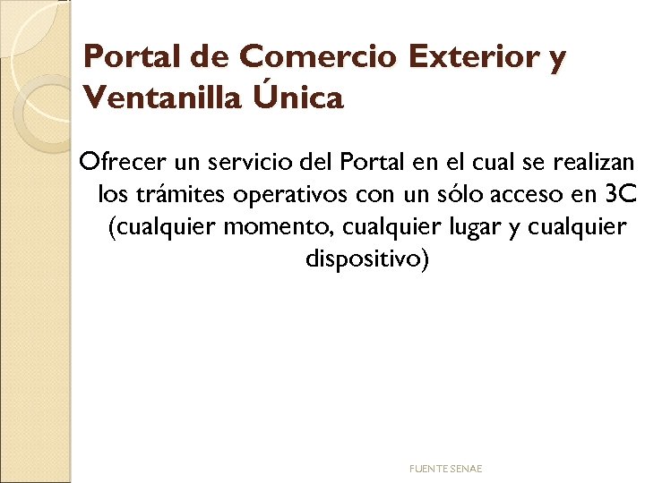 Portal de Comercio Exterior y Ventanilla Única Ofrecer un servicio del Portal en el