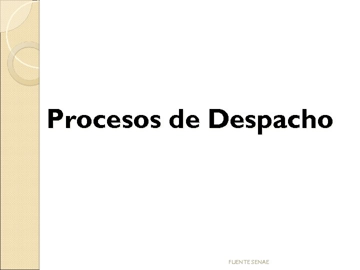 Procesos de Despacho FUENTE SENAE 
