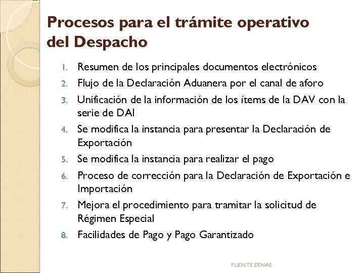 Procesos para el trámite operativo del Despacho 1. 2. 3. 4. 5. 6. 7.