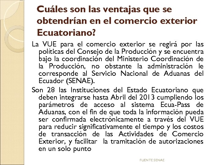 Cuáles son las ventajas que se obtendrían en el comercio exterior Ecuatoriano? La VUE