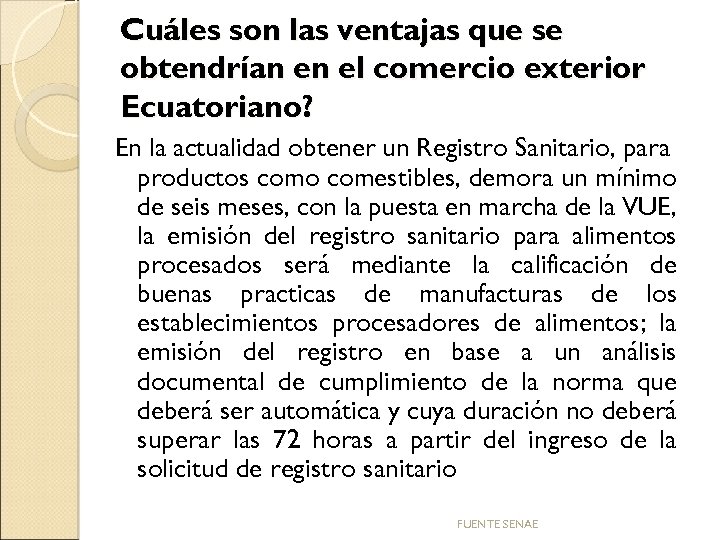 Cuáles son las ventajas que se obtendrían en el comercio exterior Ecuatoriano? En la