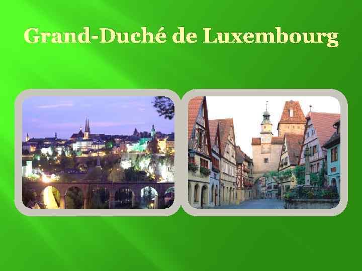 Grand-Duché de Luxembourg 