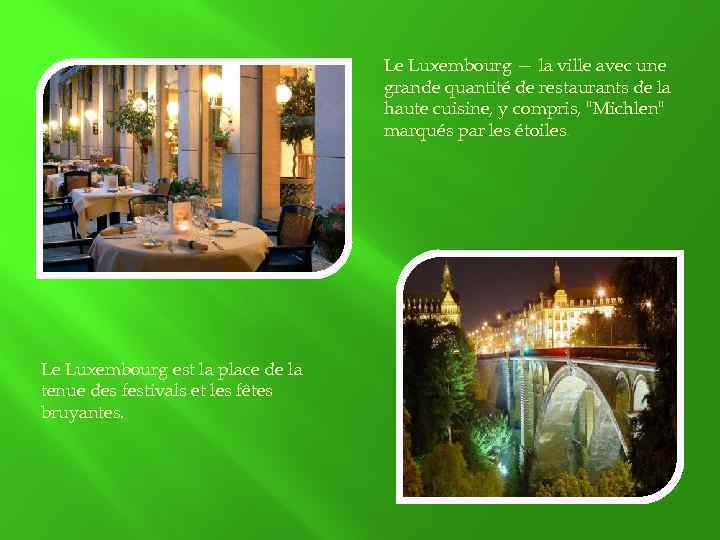 Le Luxembourg — la ville avec une grande quantité de restaurants de la haute