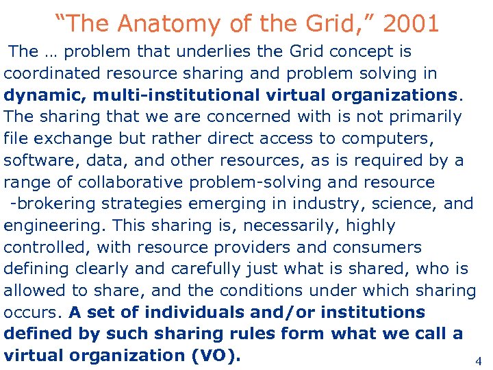 “The Anatomy of the Grid, ” 2001 The … problem that underlies the Grid