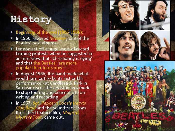 History Beginning of the end (1966 -1968): In 1966 released Revolver, one of the