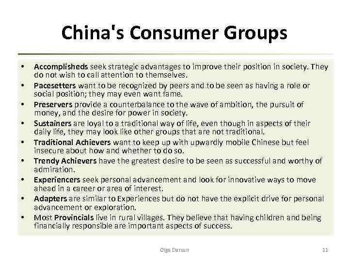 China's Consumer Groups • • • Accomplisheds seek strategic advantages to improve their position