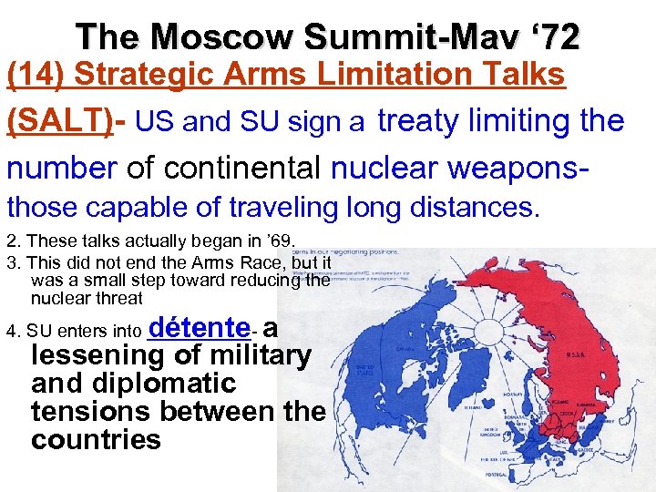 The Moscow Summit-May ‘ 72 (14) Strategic Arms Limitation Talks (SALT)- US and SU