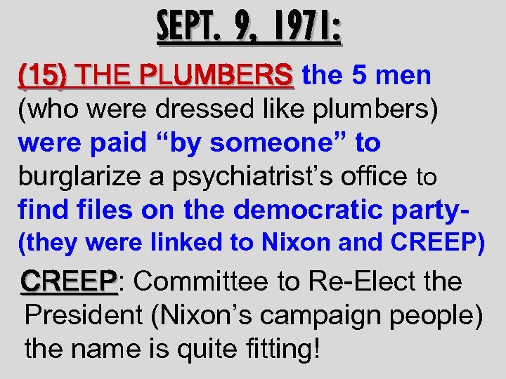 SEPT. 9, 1971: (15) THE PLUMBERS the 5 men (who were dressed like plumbers)