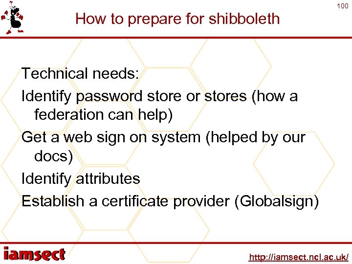 How to prepare for shibboleth 100 Technical needs: Identify password store or stores (how