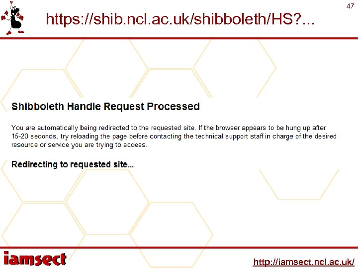 https: //shib. ncl. ac. uk/shibboleth/HS? . . . 47 http: //iamsect. ncl. ac. uk/