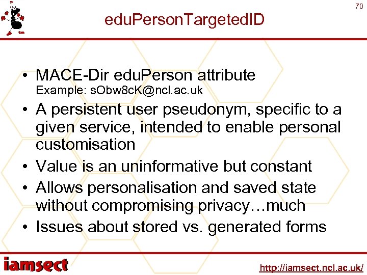 edu. Person. Targeted. ID 70 • MACE-Dir edu. Person attribute Example: s. Obw 8