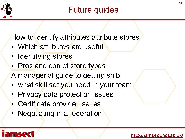90 Future guides How to identify attributes attribute stores • Which attributes are useful