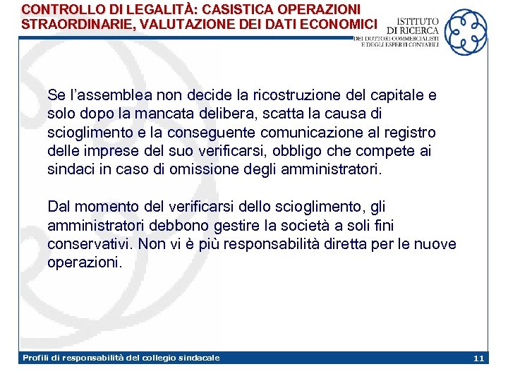 CONTROLLO DI LEGALITÀ: CASISTICA OPERAZIONI STRAORDINARIE, VALUTAZIONE DEI DATI ECONOMICI Se l’assemblea non decide