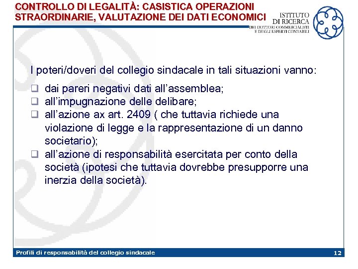 CONTROLLO DI LEGALITÀ: CASISTICA OPERAZIONI STRAORDINARIE, VALUTAZIONE DEI DATI ECONOMICI I poteri/doveri del collegio