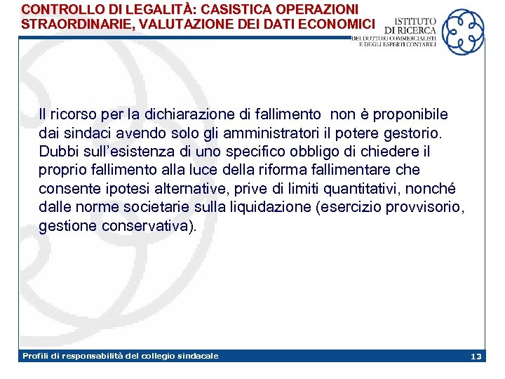 CONTROLLO DI LEGALITÀ: CASISTICA OPERAZIONI STRAORDINARIE, VALUTAZIONE DEI DATI ECONOMICI Il ricorso per la