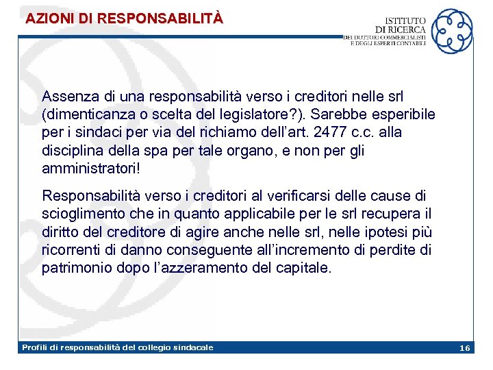 AZIONI DI RESPONSABILITÀ Assenza di una responsabilità verso i creditori nelle srl (dimenticanza o