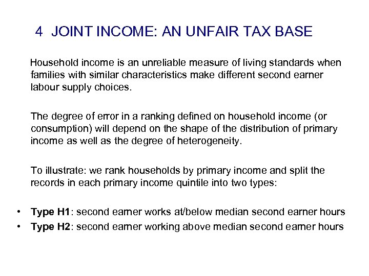 4 JOINT INCOME: AN UNFAIR TAX BASE Household income is an unreliable measure of