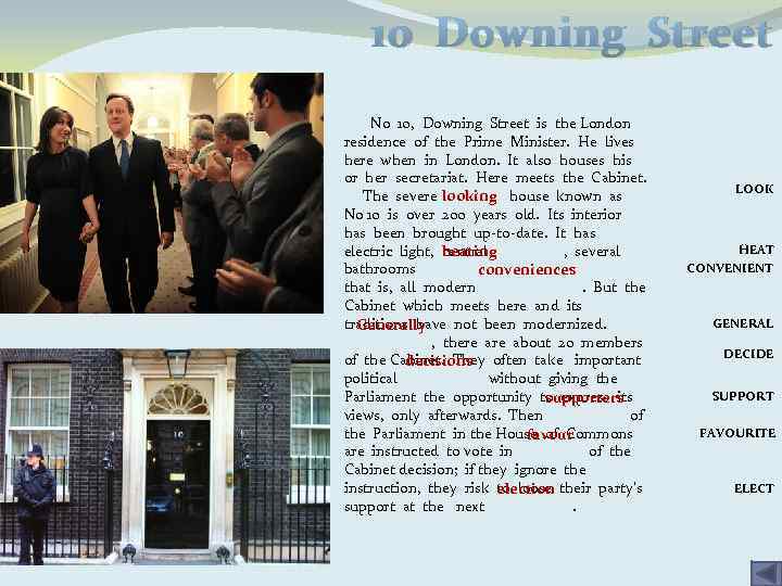 10 Downing Street No 10, Downing Street is the London residence of the Prime