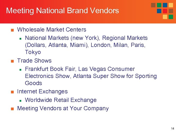 Meeting National Brand Vendors ■ Wholesale Market Centers n National Markets (new York), Regional