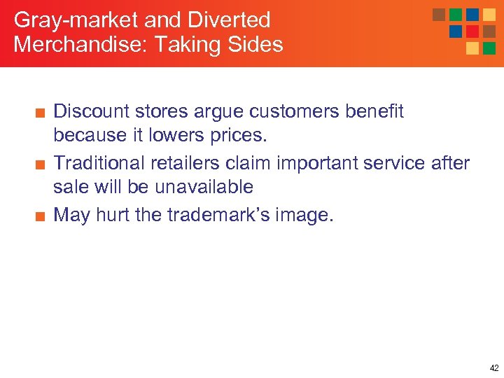 Gray-market and Diverted Merchandise: Taking Sides ■ Discount stores argue customers benefit because it