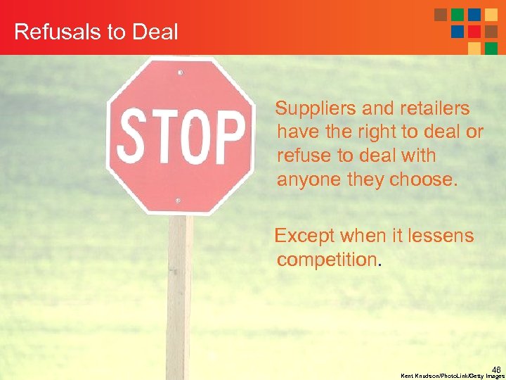 Refusals to Deal Suppliers and retailers have the right to deal or refuse to