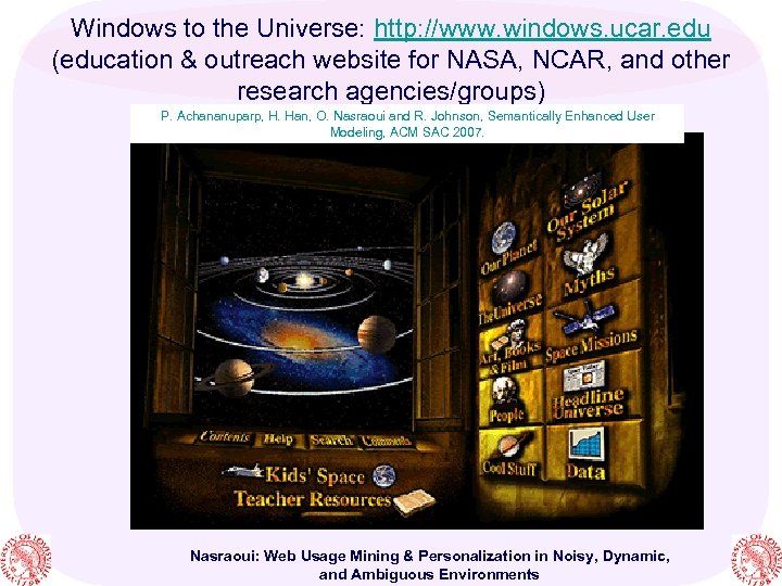 Windows to the Universe: http: //www. windows. ucar. edu (education & outreach website for