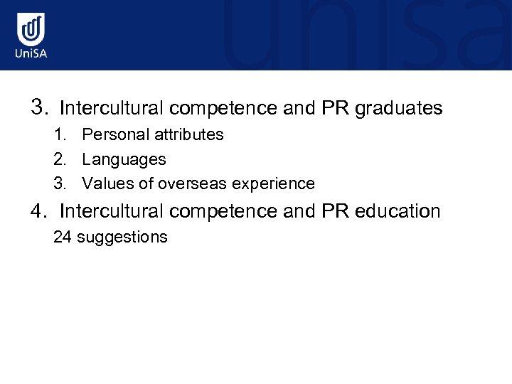 3. Intercultural competence and PR graduates 1. Personal attributes 2. Languages 3. Values of