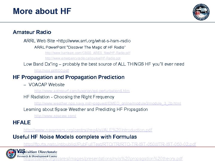 More about HF Amateur Radio ARRL Web Site -http: //www. arrl. org/what-s-ham-radio ARRL Power.