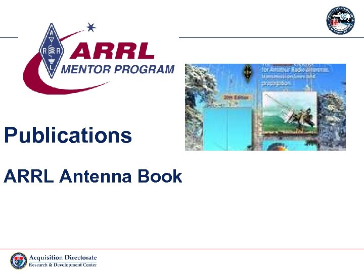 Publications ARRL Antenna Book http: //www. arrl. org/catalog/? item=9043 