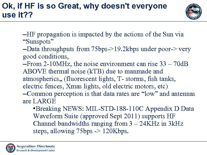 Ok, if HF is so Great, why doesn't everyone use it? ? –HF propagation