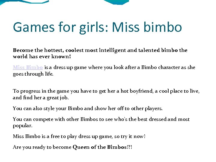 Games for girls: Miss bimbo Become the hottest, coolest most intelligent and talented bimbo