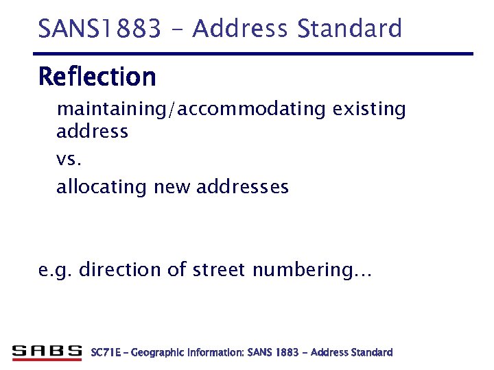 SANS 1883 - Address Standard Reflection maintaining/accommodating existing address vs. allocating new addresses e.