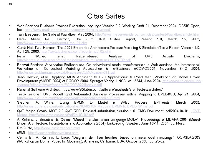 56 Citas Saites • • • • Web Services Business Process Execution Language Version