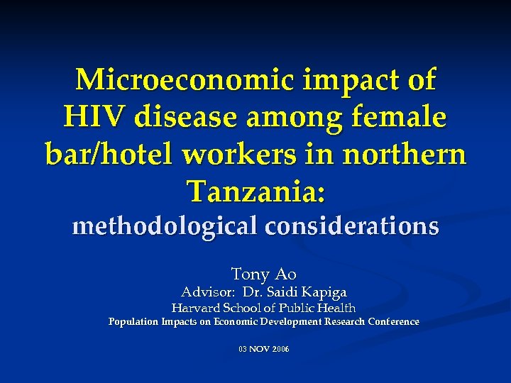 Microeconomic impact of HIV disease among female bar/hotel workers in northern Tanzania: methodological considerations