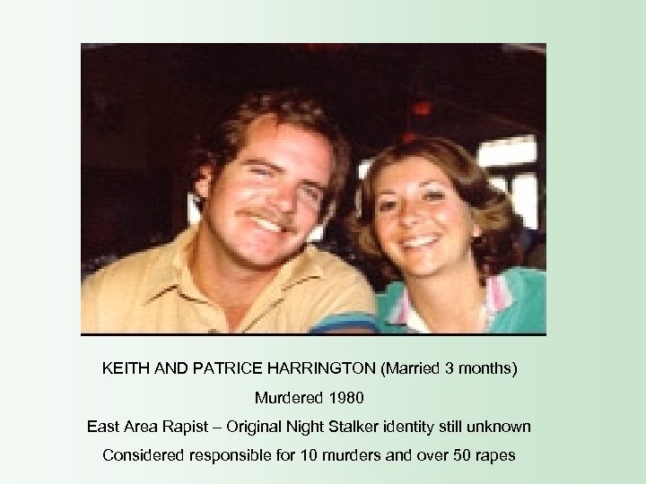 KEITH AND PATRICE HARRINGTON (Married 3 months) Murdered 1980 East Area Rapist – Original