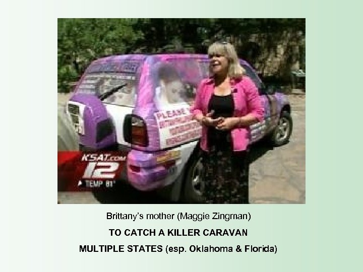 Brittany’s mother (Maggie Zingman) TO CATCH A KILLER CARAVAN MULTIPLE STATES (esp. Oklahoma &