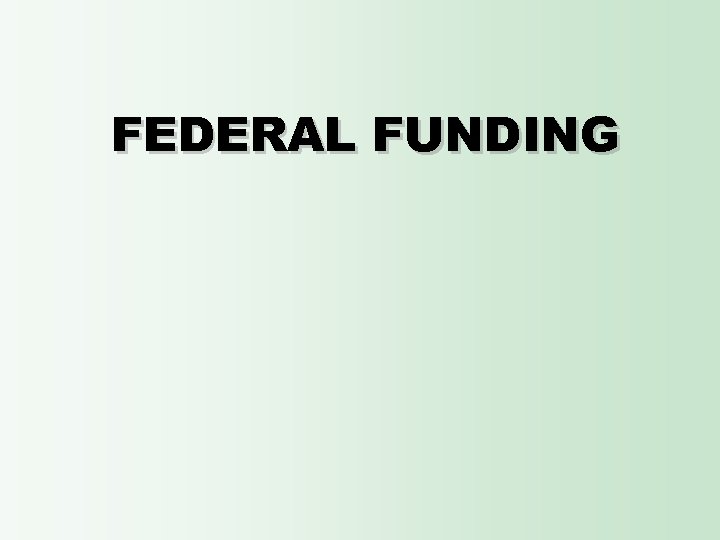 FEDERAL FUNDING 