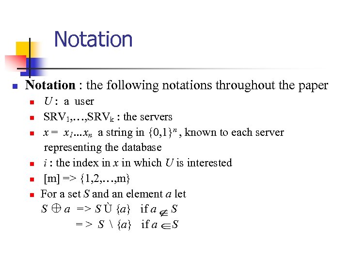 Notation n Notation : the following notations throughout the paper n n n U