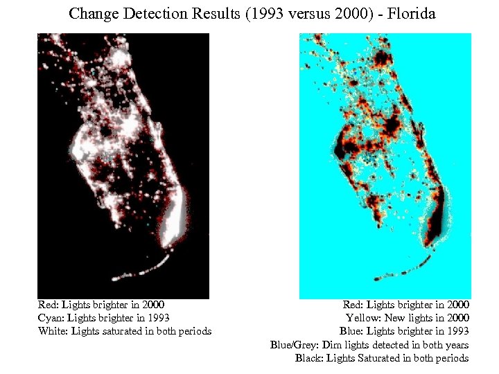 Change Detection Results (1993 versus 2000) - Florida Red: Lights brighter in 2000 Cyan: