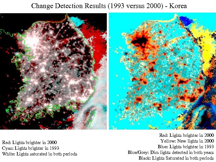 Change Detection Results (1993 versus 2000) - Korea Red: Lights brighter in 2000 Cyan: