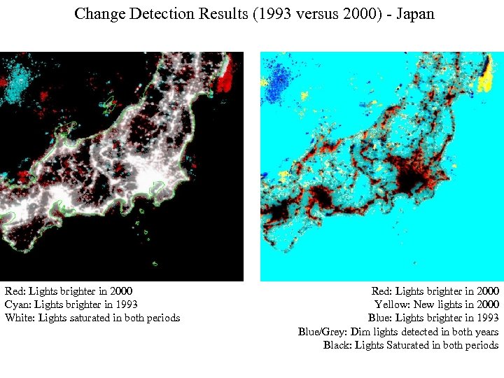 Change Detection Results (1993 versus 2000) - Japan Red: Lights brighter in 2000 Cyan: