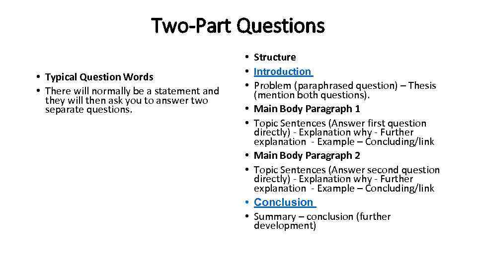 Two-Part Questions • Typical Question Words • There will normally be a statement and