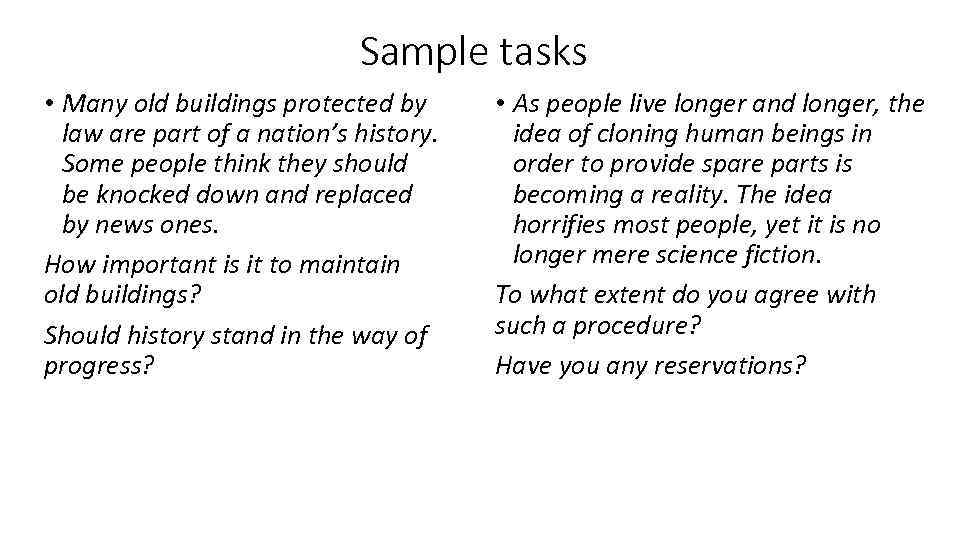 Sample tasks • Many old buildings protected by law are part of a nation’s