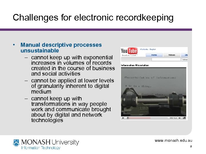 Challenges for electronic recordkeeping • Manual descriptive processes unsustainable – cannot keep up with