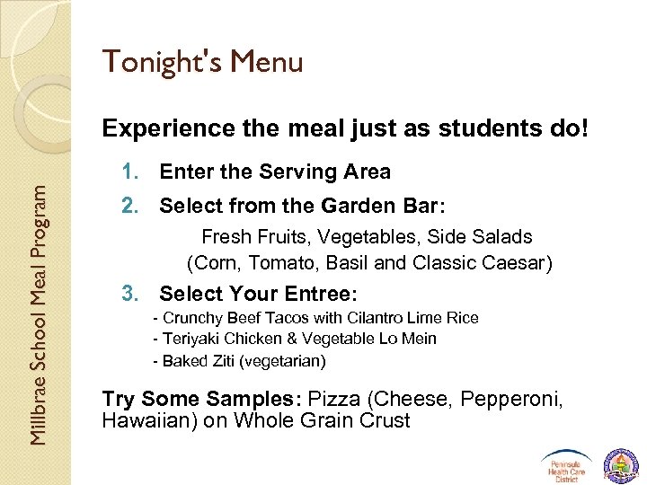 Tonight's Menu Experience the meal just as students do! Millbrae School Meal Program 1.