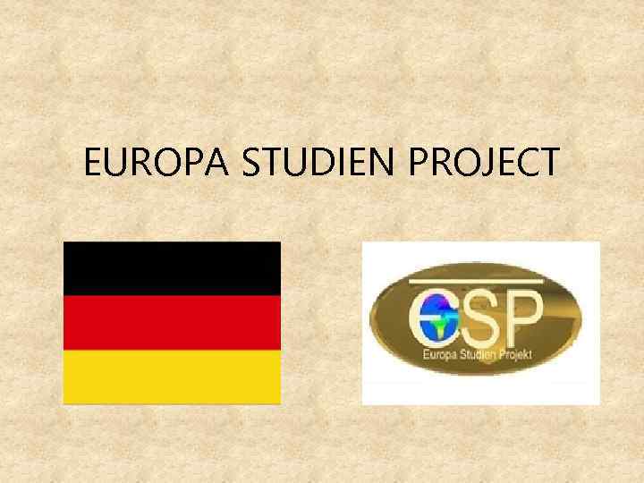 EUROPA STUDIEN PROJECT 