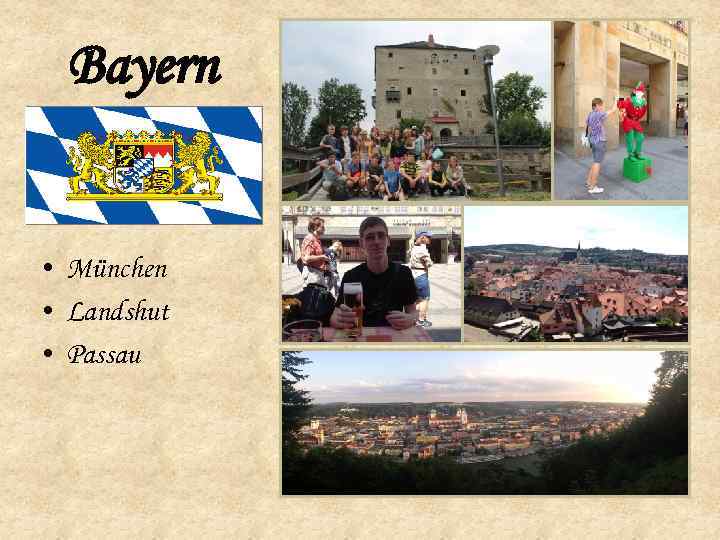 Bayern • München • Landshut • Passau 