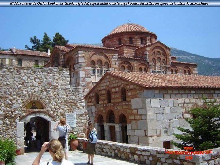 El Monasterio de Ossios Loukas en Grecia, siglo XI, representativo de la arquitectura bizantina