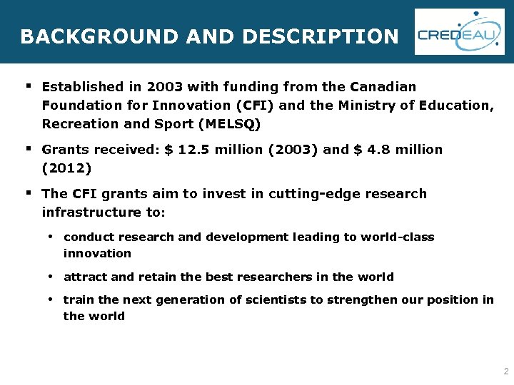 BACKGROUND AND DESCRIPTION § Established in 2003 with funding from the Canadian Foundation for